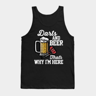 Darts & Beer That's Why I'm Here Tank Top